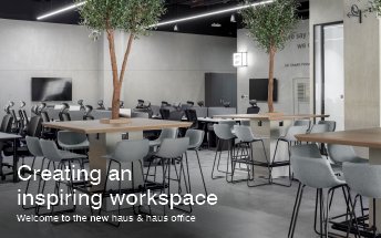 Welcome to the new haus &amp; haus office - Creating an inspiring workspace